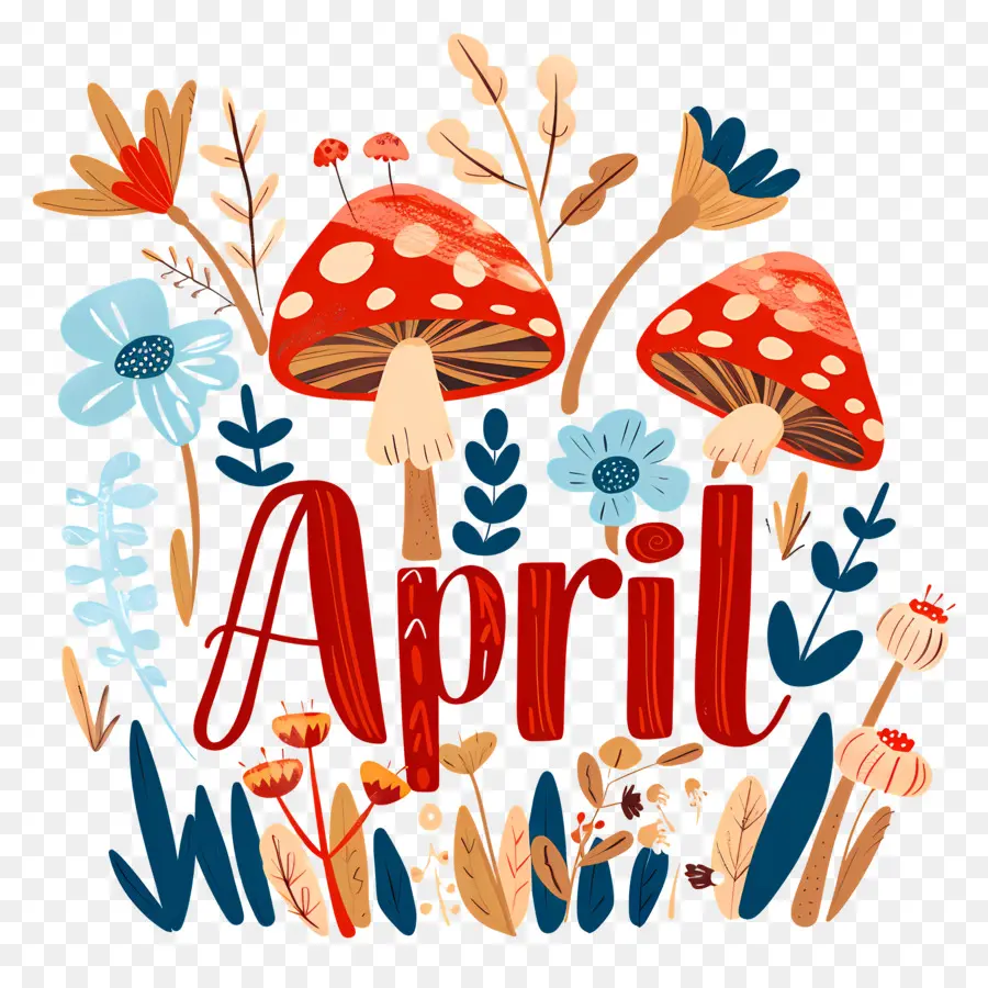 привет апрель，грибы PNG